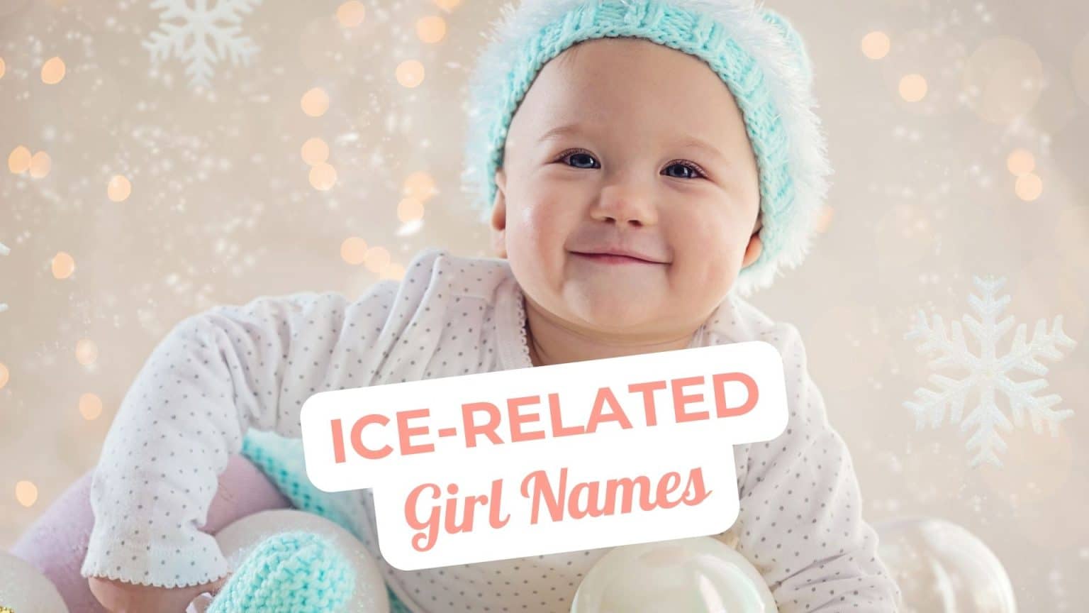150+ Beautiful IceRelated Baby Girl Names for Your Princess Mothers