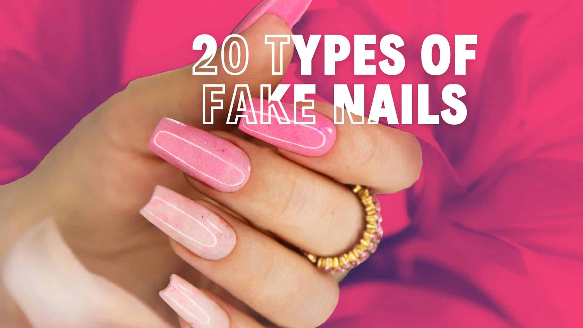 Types of Fake Nails You Need to Know