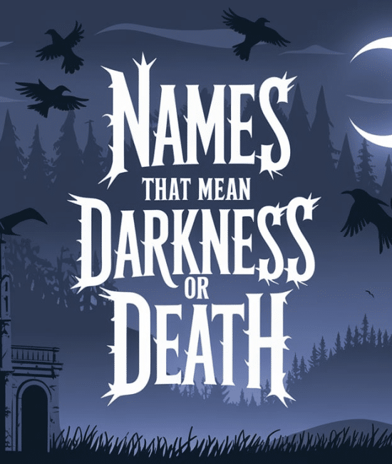Darkness and Death Names: Meanings and Origins