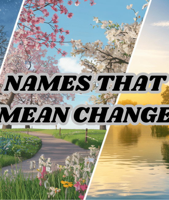 Unique And Meaningful Names That Mean Change