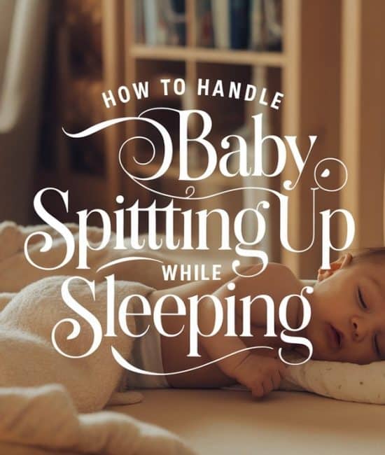 A Guide on How to Handle Baby Spitting Up While Sleeping