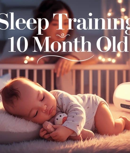 A Parent's Guide to Sleep Training a 10-Month-Old