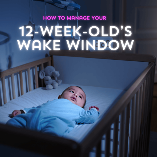 How to Manage Your 12-Week-Old's Wake Window?