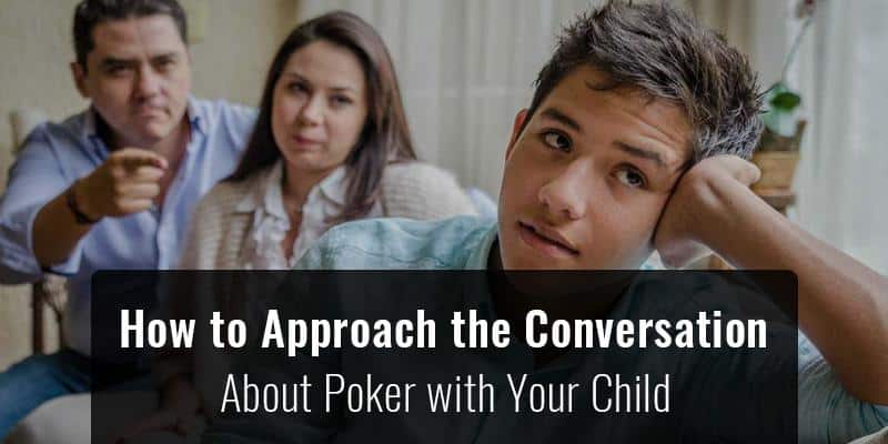 How to Approach the Conversation About Poker with Your Child