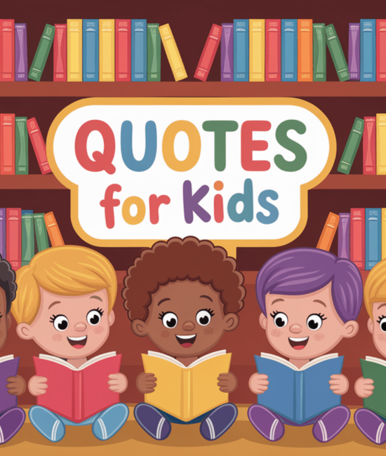 257 Quotes for Kids: Little Words with Big Impact