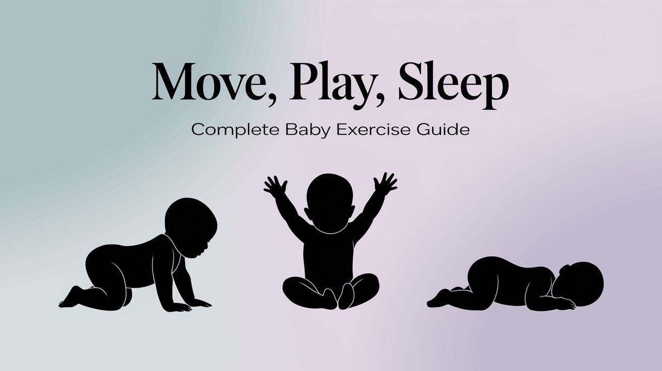 Baby Exercise by Age: Better Sleep, Stronger Body