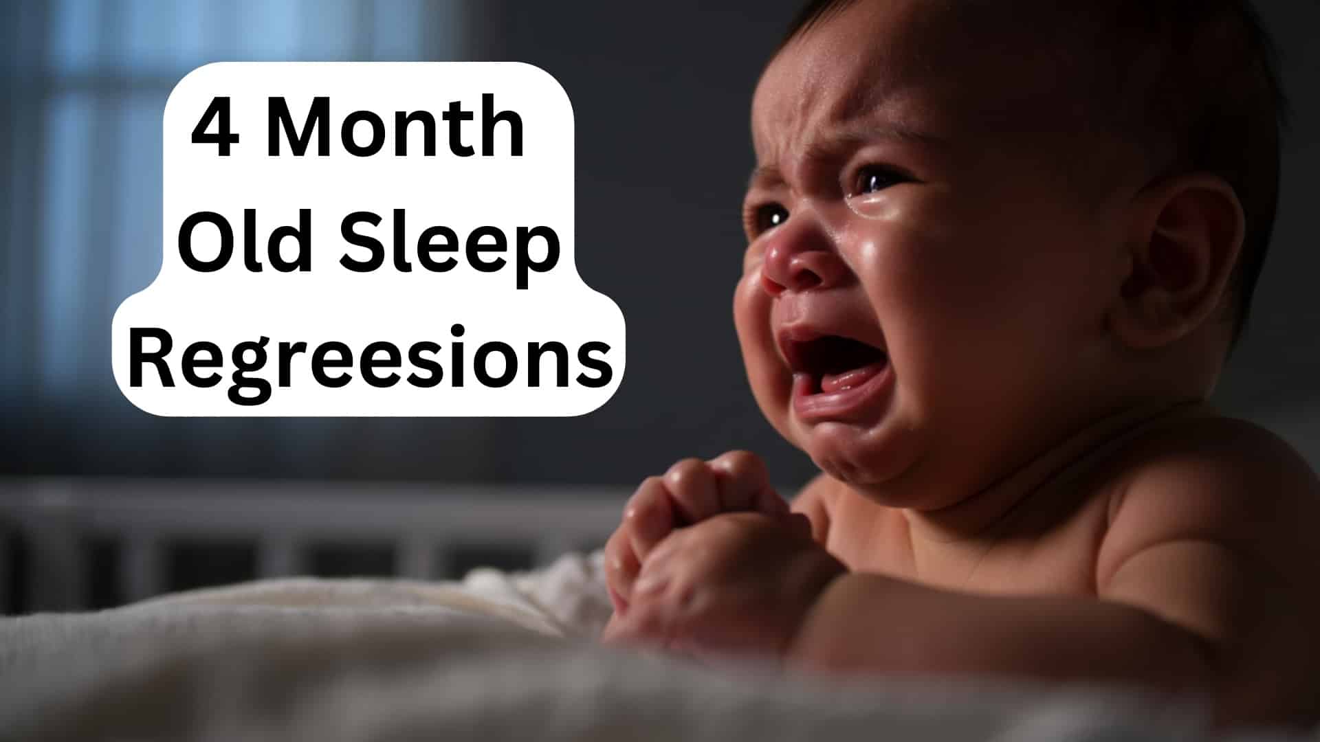 How Long Does the 4 Month Sleep Regression Last?