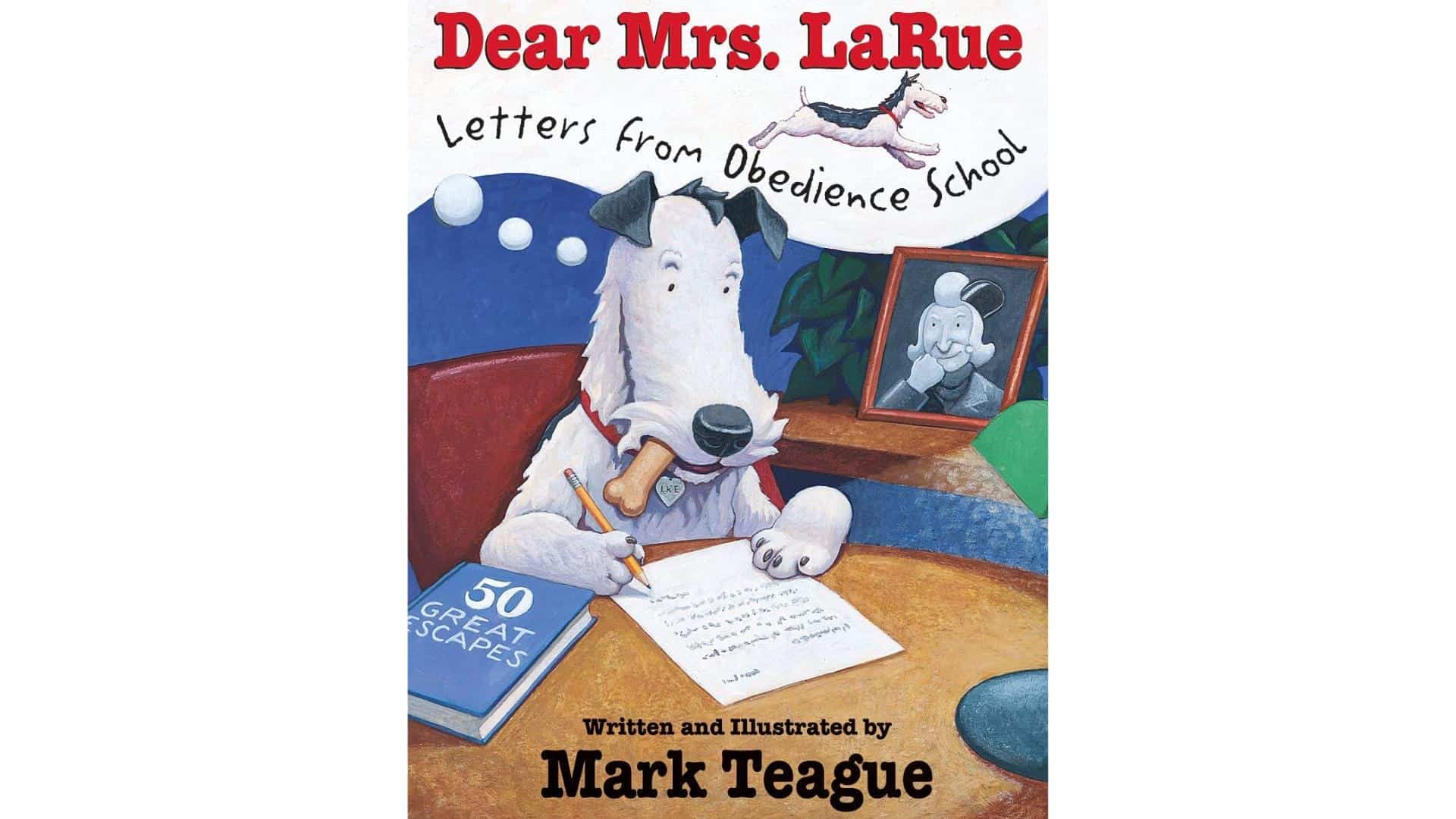 Dear_Mrs_LaRue_Letters_from_Obedience_Schoolby_Mark_Teague
