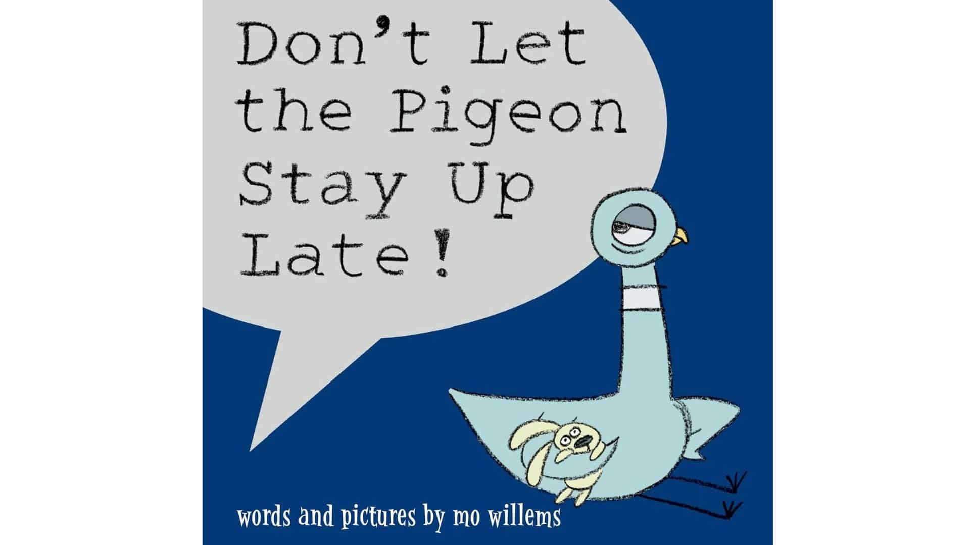 Dont_Let_the_Pigeon_Stay_Up_Lateby_Mo_Willems
