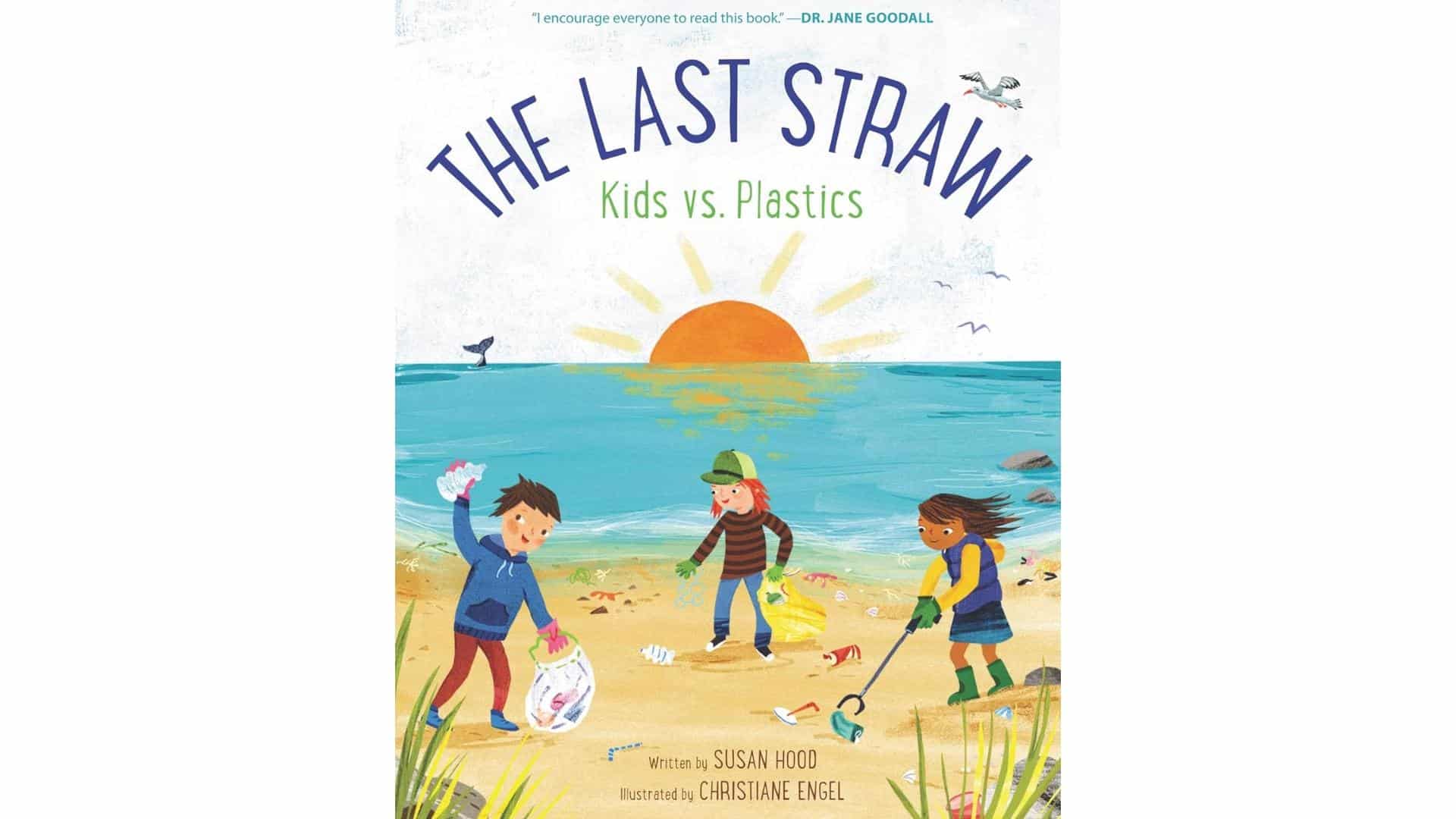 The_Last_Straw_Kids_vs_Plasticsby_Susan_Hood