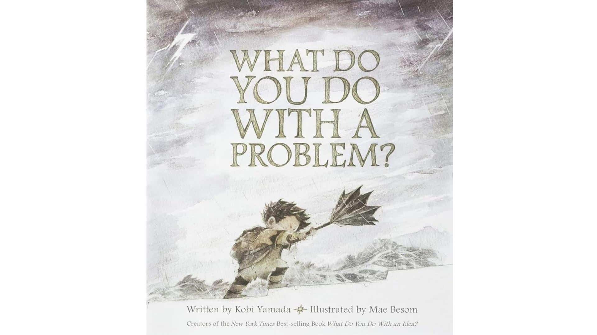 What_Do_You_Do_With_a_Problemby_Kobi_Yamada