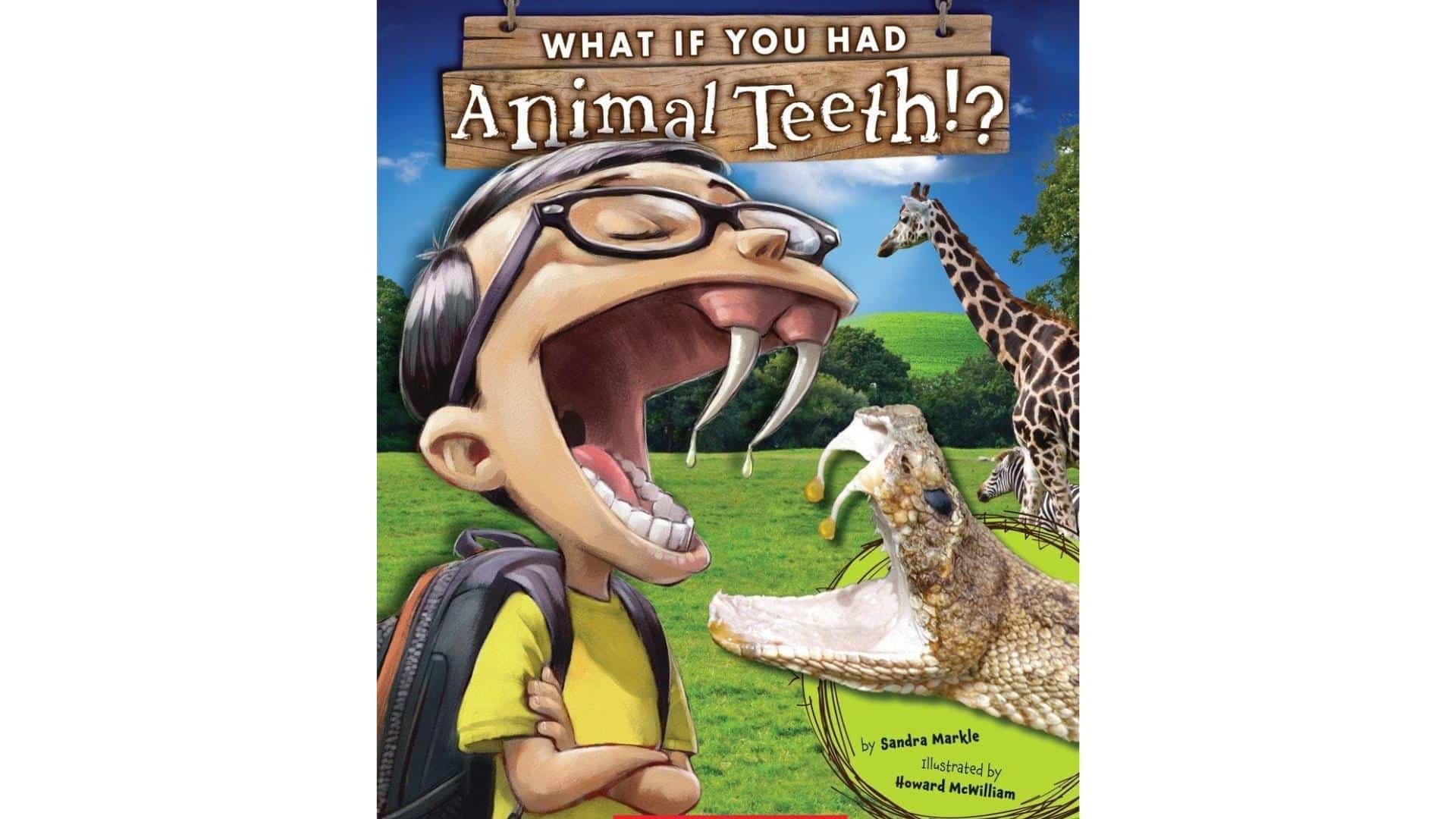 What_If_You_Had_Animal_Teethby_Sandra_Markle