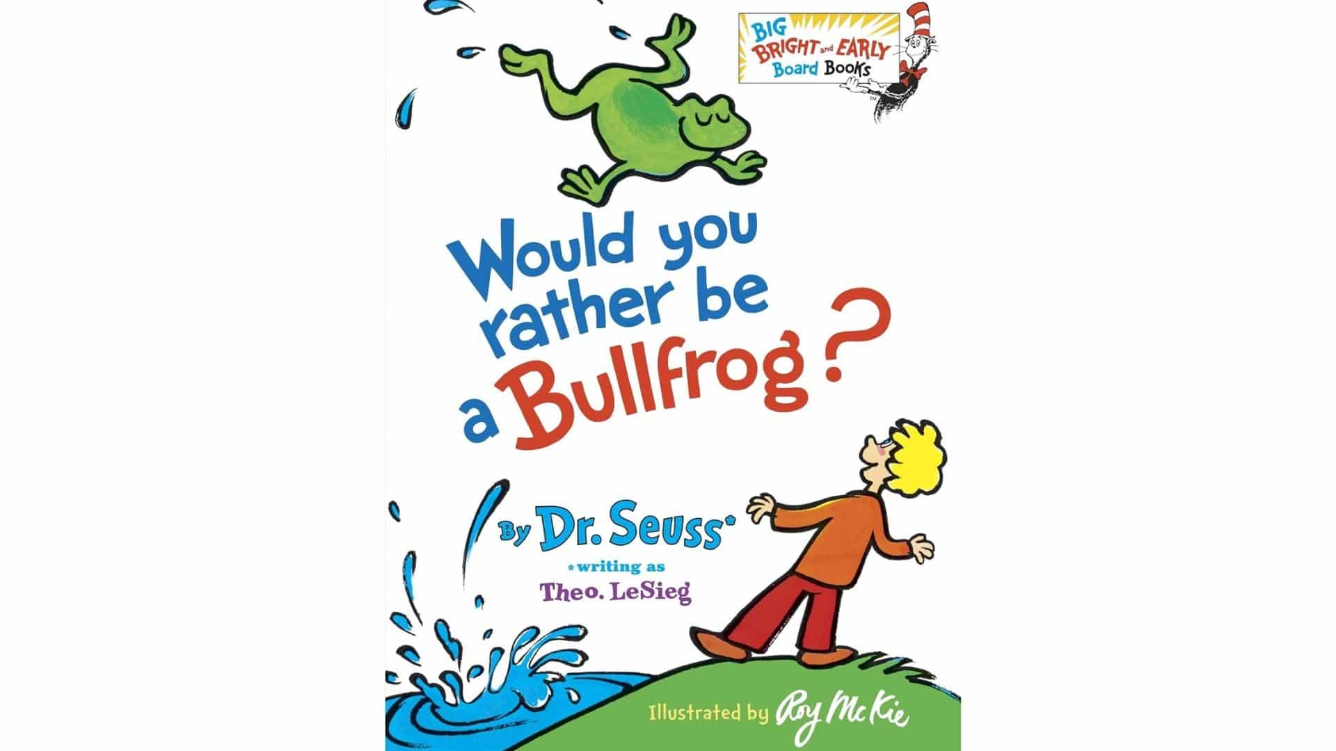 Would_You_Rather_Be_a_Bullfrogby_Dr_Seuss