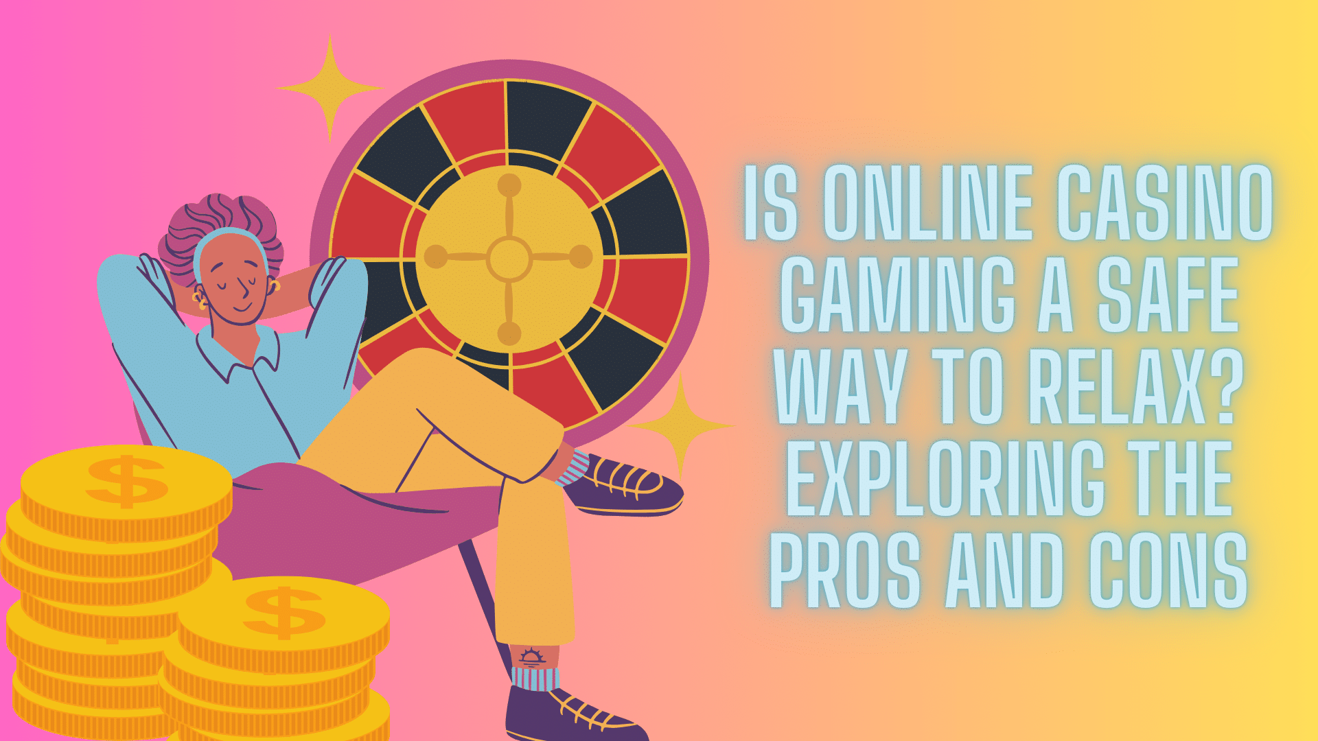 Is Online Casino Gaming a Safe Way to Relax? Exploring the Pros and Cons