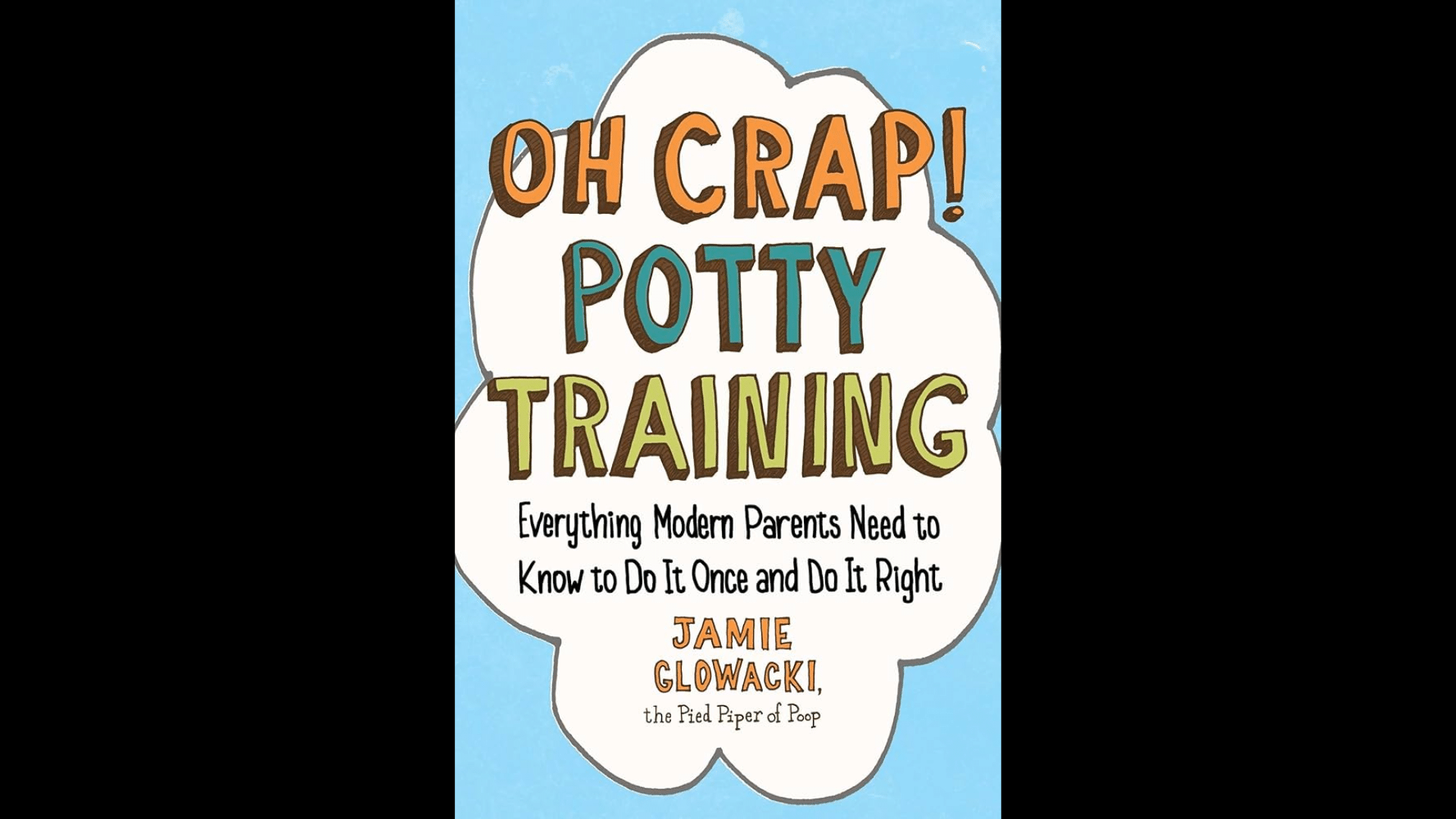 Oh Crap! Potty Training by Jamie Glowacki