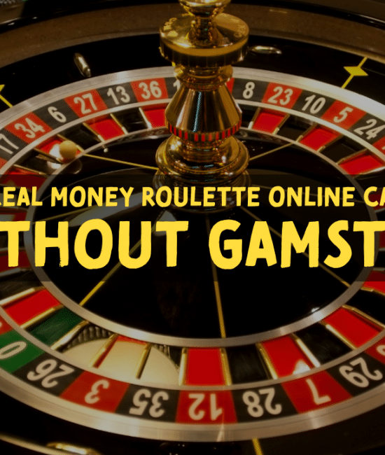 Best Real Money Roulette Online Casinos Without GamStop