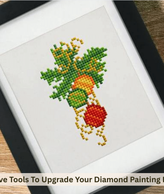 6 Must-Have Tools To Upgrade Your Diamond Painting Experience