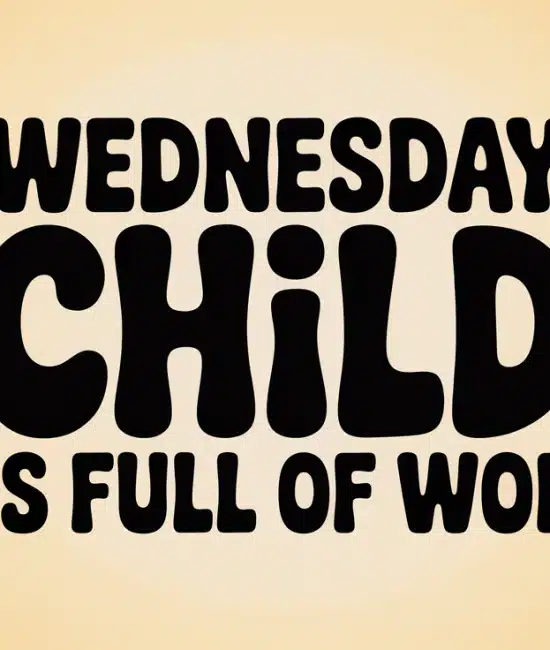 wednesday child is full of woe